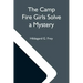 The Camp Fire Girls Solve A Mystery; Or, The Christmas Adventure At Carver House