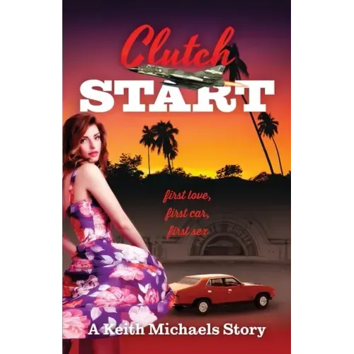 Clutch Start: first love, first car, first sex
