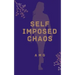 Self Imposed Chaos