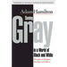Seeing Gray in a World of Black and White: Thoughts on Religion, Morality, and Politics