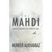 The Mahdi: Understanding the Awaited One