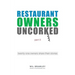 Restaurant Owners Uncorked part II: twenty-one owners share their stories