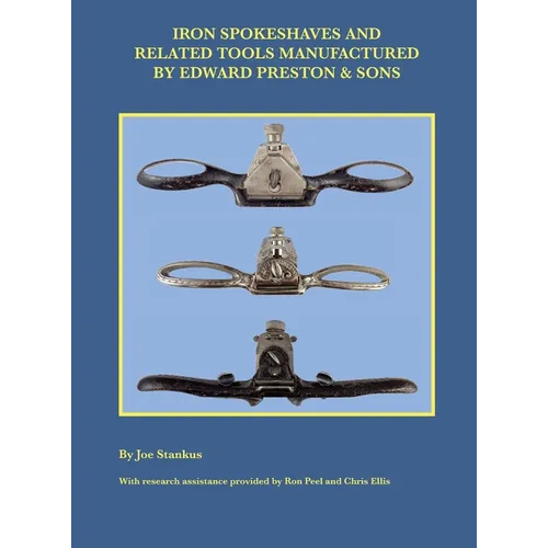 Iron Spokeshaves and Related Tools Manufactured by Edward Preston & Sons