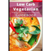 Low Carb Vegetarian Cookbook: Healthy Low Carb Vegetarian Recipes for Burning Fat
