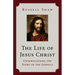 The Life of Jesus Christ: Understanding the Story of the Gospels