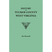 History of Tucker County, West Virginia, from the Earliest Explorations and Settlements to the Present Time [1884]