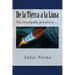 De la Tierra a la Luna (Spanish) Edition