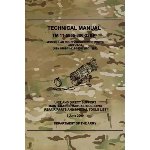 TM 11-5855-306-23&P Monocular Night Vision Device (MNVD) AN/PVS-14: Unit and Direct Support Maintenance Manual Including Repair Parts and Special Tool