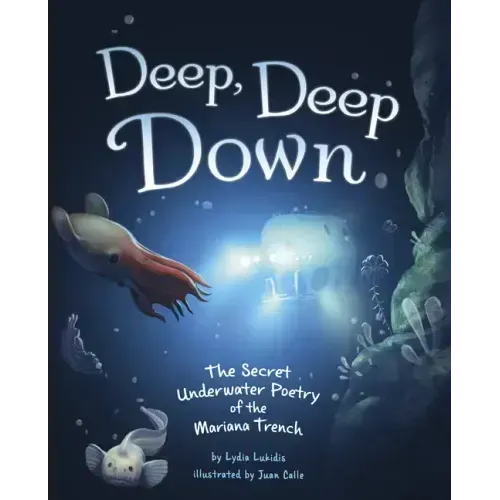 Deep, Deep Down: The Secret Underwater Poetry of the Mariana Trench