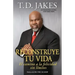 Reconstruye Tu Vida (Reposition Yourself): El Camino a la Felicidad Sin Límites