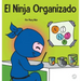 El Ninja Organizado: Un libro para niños sobre la organización y la superación de hábitos desordenados
