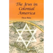 The Jews in Colonial America