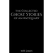 The Collected Ghost Stories of an Antiquary