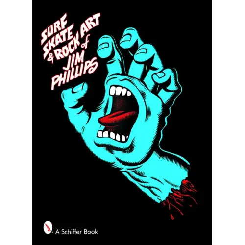Surf, Skate & Rock Art of Jim Phillips
