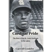 Cardinal Pride: The Story of the St. Louis Cardinals in the 1960s