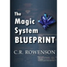 The Magic-System Blueprint: A Fiction Writer's Guide to Building Magic Systems