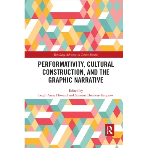 Performativity, Cultural Construction, and the Graphic Narrative
