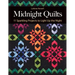 Midnight Quilts: 11 Sparkling Projects to Light Up the Night