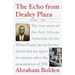 The Echo from Dealey Plaza: The True Story of the First African American on the White House Secret Service Detail and His Quest for Justice After the