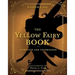 The Yellow Fairy Book: Complete and Unabridged