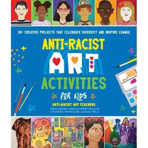 Anti-Racist Art Activities for Kids: 30+ Creative Projects That Celebrate Diversity and Inspire Change