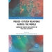Police-Citizen Relations Across the World: Comparing Sources and Contexts of Trust and Legitimacy