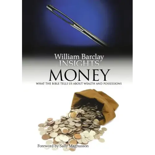 Money: What the Bible Tells Us about Wealth and Possessions