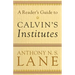 A Reader's Guide to Calvin's Institutes