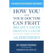 The New Testosterone Treatment: How You and Your Doctor Can Fight Breast Cancer, Prostate Cancer, and Alzheimer's