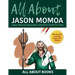 All About Jason Momoa: Jason Momoa Biography Children's Book for Kids (With Bonus! Coloring Pages and Videos)
