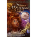 Melanin Moon Magick: Discover How to Manipulate Lunar Cycles, Phases of The Moon, and Energy of The Cosmos