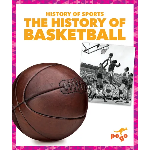 The History of Basketball