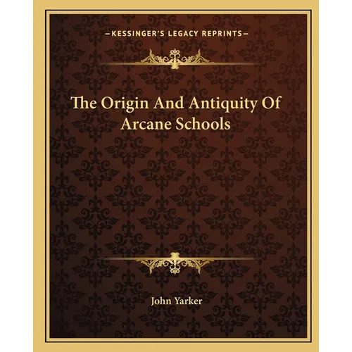 The Origin and Antiquity of Arcane Schools
