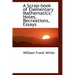 A Scrap-Book of Elementary Mathematics: Notes, Recreations, Essays