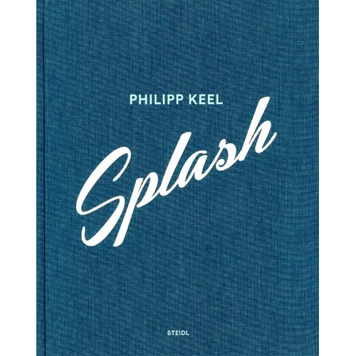 Philipp Keel: Splash