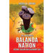 The Indigenous Balanda Nation: History, Culture and Customary Law
