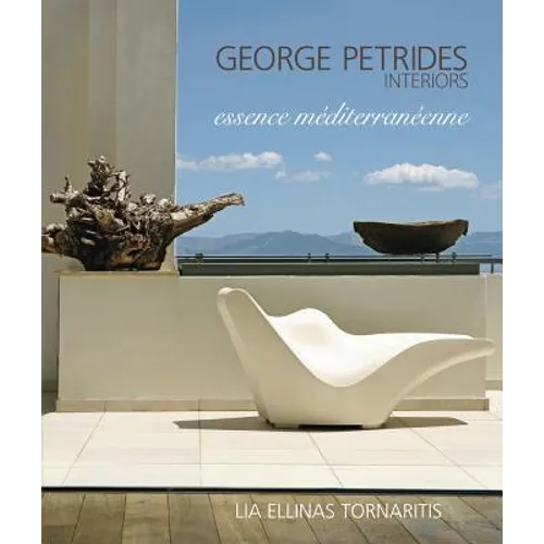 George Petrides: Interiors: Essence Mediterraneenne