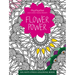 Flower Power: An Anti-Stress Coloring Book