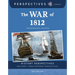 The War of 1812: Independence Secured