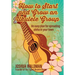 How to Start and Grow an Ukulele Group: An Easy Plan for Spreading Aloha in Your Town