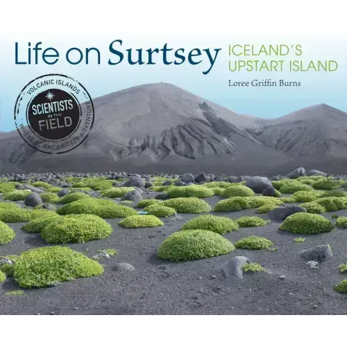 Life on Surtsey: Iceland's Upstart Island