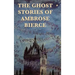 The Ghost Stories of Ambrose Bierce
