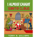 I Almost Caught Santa Claus