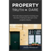 Property Truth Or Dare: The truth about property investing and the risks of daring to take part in the property industry