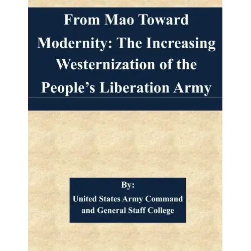 From Mao Toward Modernity: The Increasing Westernization of the People's Liberation Army