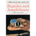 Reptiles and Amphibians: A Fully Illustrated, Authoritative and Easy-To-Use Guide