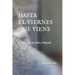 Hasta El Viernes Que Viene: (La historia de Julia y Miguel)