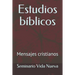 Estudios bíblicos: Mensajes cristianos