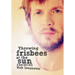 Throwing Frisbees at the Sun: A Book about Beck