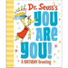Dr. Seuss's You Are You! a Birthday Greeting